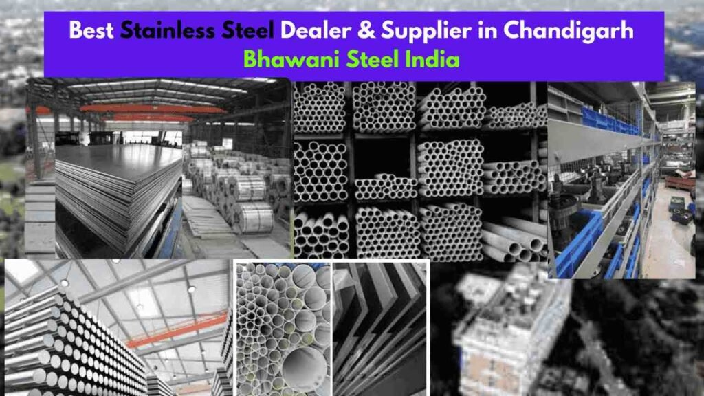 Best Stainless Steel Dealer in Chandigarh | SS Supplier in Chandigarh - Bhawani Steel India