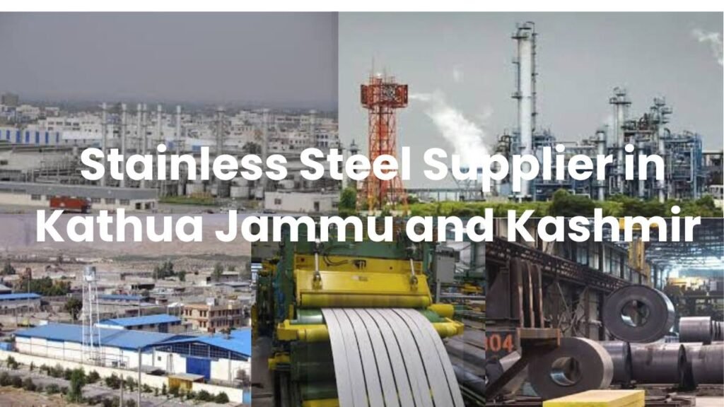 Best Stainless Steel Supplier in Kathua, Jammu and Kashmir