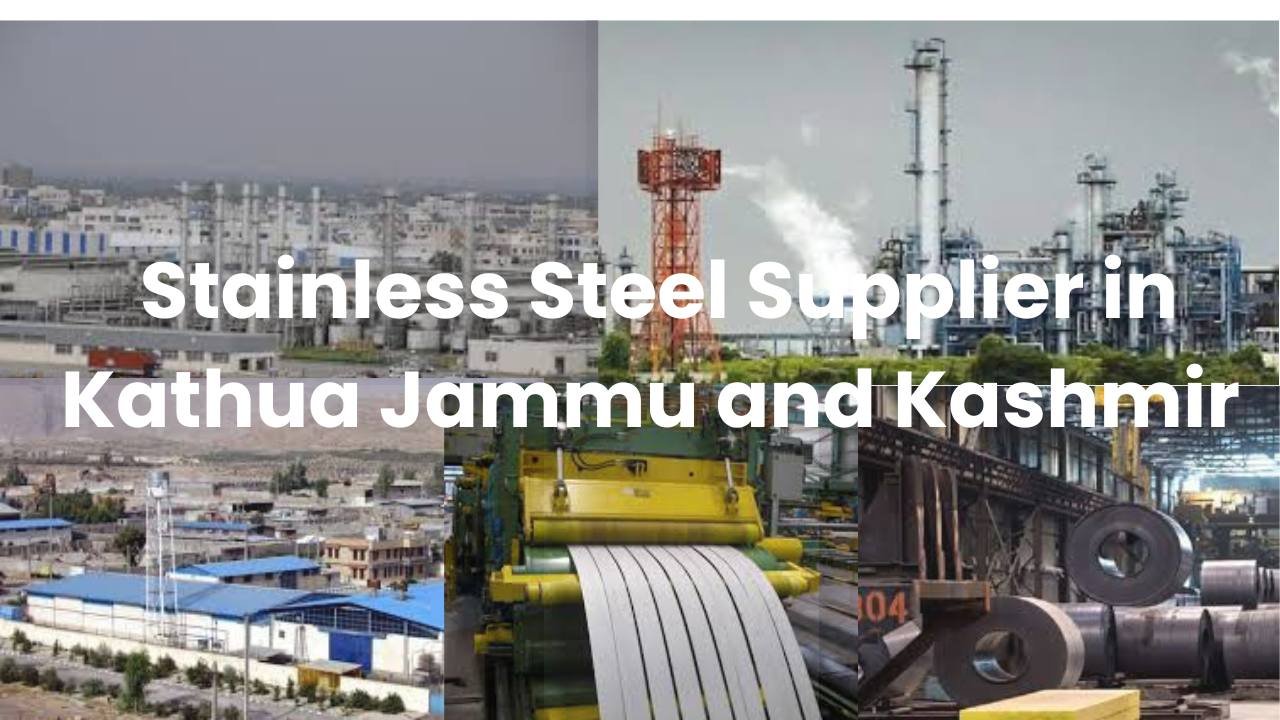 Best Stainless Steel Supplier in Kathua, Jammu and Kashmir 